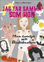 Jag tar samma som hon : mina &auml;ventyr som k&auml;ndisbantare