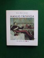 Manlig f&aring;f&auml;nga : en sk&ouml;n historia "f&ouml;r m&auml;n som inte tar sig sj&auml;lva p&aring; f&ouml;r stort allvar"