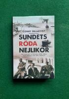 Sundets r&ouml;da nejlikor : hur svensk polis och Helsing&ouml;rs syklubb r&auml;ddade danska flyktingar under andra v&auml;rldskriget