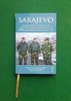 Sarajevo : tre svenska officerares ber&auml;ttelse om sina erfarenheter fr&aring;n kriget i forna Jugoslavien och uppgiften att samarbeta med NATO i Sarajevo i den praktiska underr&auml;ttelseverksamheten p&aring; marken 1995-1996