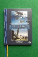 Luftkriget &ouml;ver Sverige - Sverige och beredskapen 1939-1945