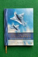 Fj&auml;rde st&ouml;rsta flygvapnet : svenska flygvapnet n&auml;r det var som st&ouml;rst