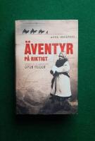 &Auml;ventyr p&aring; riktigt : ber&auml;ttelsen om uppt&auml;ckaren Sven Hedin