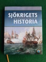 Sj&ouml;krigets historia : sj&ouml;slag, taktik och fartyg fr&aring;n antiken till nutid