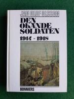 Den ok&auml;nde soldaten : 1914-1918