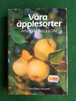 V&aring;ra &auml;pplesorter - deras historia, egenskaper och k&auml;nnetecken