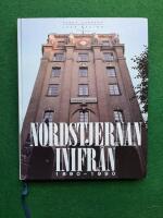 Nordstjernan inifr&aring;n : 1890-1990