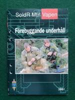 SoldR Mtrl Vapen : F&ouml;rebyggande underh&aring;ll