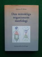 Den m&auml;nskliga organismens morfologi - skiss till en goetheanistisk gestaltl&auml;ra om m&auml;nniskan