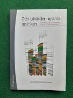 Den utv&auml;rderingst&auml;ta politiken - styrning och utv&auml;rdering i svensk storstadspolitik
