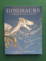 Dinosaurs : A Concise Natural History