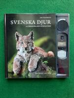 Svenska djur - 100 fantastiska djur och deras l&auml;ten