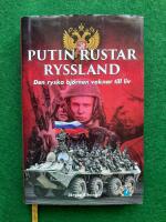 Putin rustar Ryssland : Den ryska bj&ouml;rnen vaknar till liv
