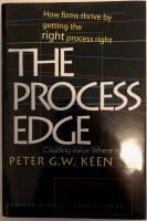 The Process Edge: Creating Value Where It Counts