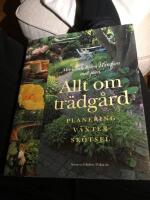 Allt om tr&auml;dg&aring;rd : planering, v&auml;xter, sk&ouml;tsel