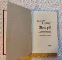 Skriv p&aring;! : En romanf&ouml;rfattares syn p&aring; sk&ouml;nlitteratur och f&ouml;rfattarskap