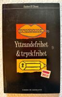 Yttrandefrihet och tryckfrihet : Handbok f&ouml;r journalister