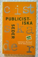 Publicistiska seder : Svensk pressetik i teori och praktik 1900-1994