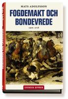 Fogdemakt och bondevrede 1500 - 1718