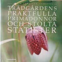 Tr&auml;dg&aring;rdens praktfulla primadonnor och stolta statister