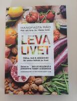 Leva livet : h&auml;lsa, mat & v&auml;lm&aring;ende f&ouml;r andra halvan av livet