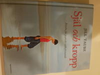 Sj&auml;l och kropp : r&ouml;relse f&ouml;r psykiskt v&auml;lbefinnande