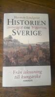 Historien om Sverige. Fr&aring;n islossning till kungarike
