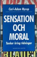 Sensation och moral : Tankar kring tidningar