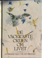 De vackraste orden om livet : aforismer fr&aring;n tre &aring;rtusenden