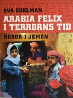 Arabia Felix i terrorns tid : resor i Jemen