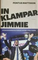 In klampar Jimmie : Sverigedemokraternas entr&eacute; i politiken