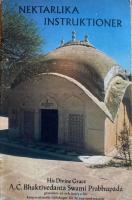Nektarlika instruktioner : en autentisk svensk utg&aring;va av Śrīla Rūpa Gosvāmīs s̀rī Upadeśāmṛta med ursprunglig sanskrittext