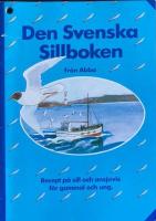 Den svenska sillboken Recept på sill och ansjovis för gammal och ung