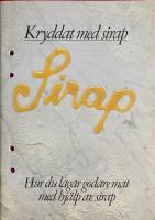Sirap Hur du lagar godare mat med hj&auml;lp av sirap
