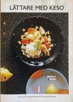 L&auml;ttare med Keso  Nya, l&auml;ttlagade recept f&ouml;r Kesov&auml;nner