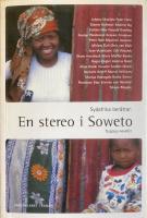 Sydafrika ber&auml;ttar : en stereo i Soweto - noveller fr&aring;n det nya Sydafrika