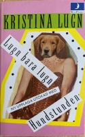 Lugn bara Lugn / Hundstunden