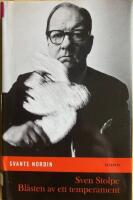Sven Stolpe - bl&aring;sten av ett temperament