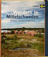 Wandern in Mittelschweden - G&auml;strikland, H&auml;lsingland & V&auml;stmanland