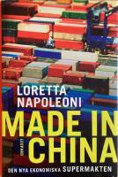 Made in China. Den nya ekonomiska supermakten