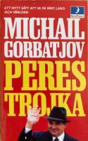 Perestrojka : ett nytt s&auml;tt att se p&aring; v&aring;rt land och v&auml;rlden