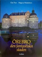 &Ouml;rebro den fantastiska staden