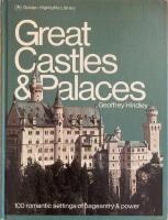 Great Castles & Palaces 100 romantic settings of pageantry & power