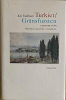 Turkiet - gr&auml;nsfursten : utsikter fr&aring;n Svenska palatset i Istanbul