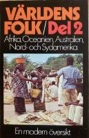 V&auml;rldens folk : en modern &ouml;versikt Del 2 Afrika, Oceanien, Australien, Nord-och Sydamerika