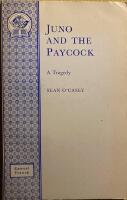 Juno and the paycock : a tragedy in three acts