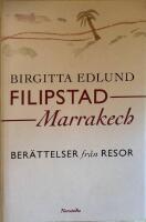 Filipstad - Marrakech : ber&auml;ttelser fr&aring;n resor