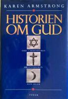Historien om Gud - Gud i judendomen, kristendomen och islam under 4 000 &aring;r