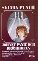 Johnny Panic och dr&ouml;mbibeln : noveller och annan prosa