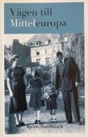 V&auml;gen till Mitteleuropa : ess&auml;er om Centraleuropa